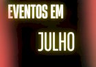 Eventos de julho