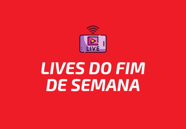 Final de semana chegando, confira as lives que agitarão sua quarentena