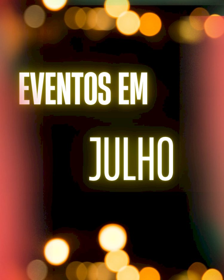Eventos de julho